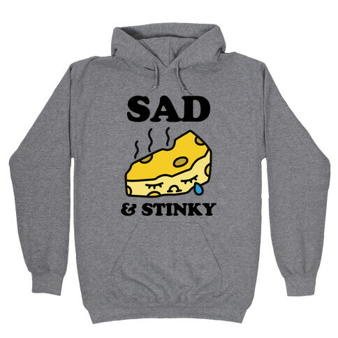Sad & Stinky Hooded Sweatshirt