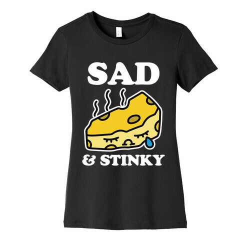 Sad & Stinky Womens T-Shirt