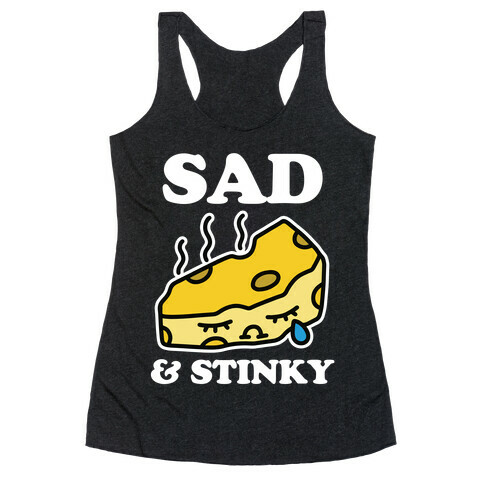 Sad & Stinky Racerback Tank Top