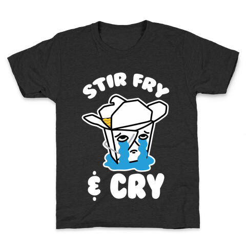 Stir Fry & Cry Kids T-Shirt