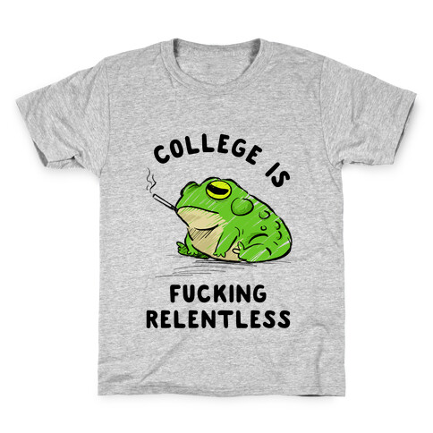 College Is F***ing Relentless Kids T-Shirt