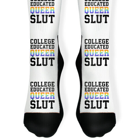 College Educated Queer Slut Sock