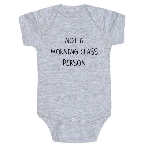Not a Morning Class Person Baby One-Piece
