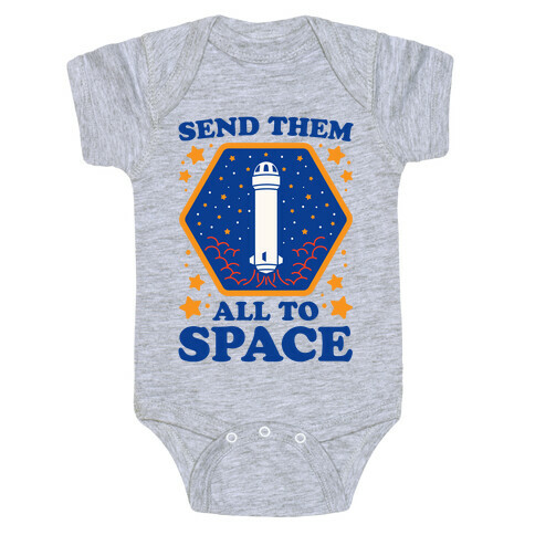 Send Them All To Space Baby One-Piece