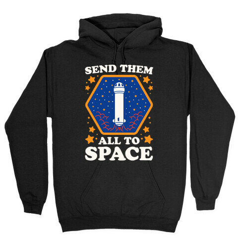 Send Them All To Space White Print Hooded Sweatshirt