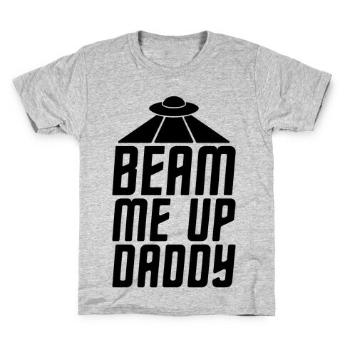 Beam Me Up Daddy Parody Kids T-Shirt