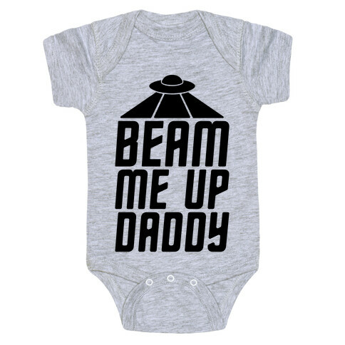 Beam Me Up Daddy Parody Baby One-Piece
