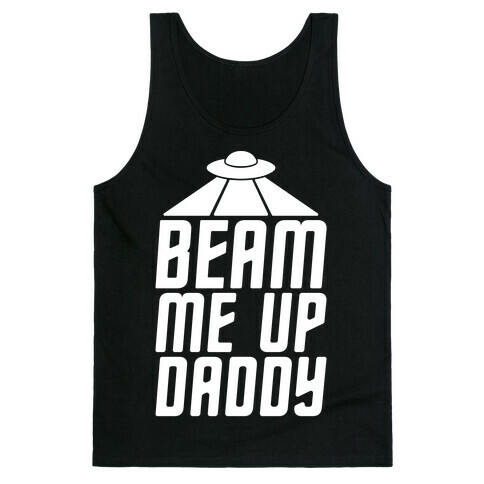 Beam Me Up Daddy Parody White Print Tank Top