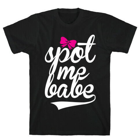 Spot Me Babe (Hers) T-Shirt