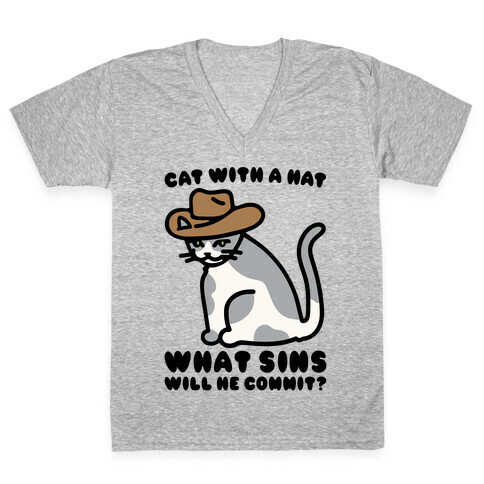 Cat With A Hat What Sins Will He Commit  V-Neck Tee Shirt