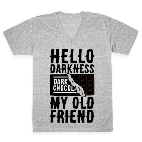 Hello Darkness My Old Friend Dark Chocolate Bar  V-Neck Tee Shirt