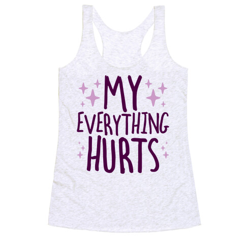 My Everything Hurts Racerback Tank Top