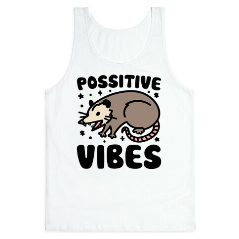 Possitive Vibes Opossum Tank Top