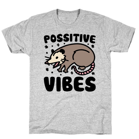 Possitive Vibes Opossum T-Shirt