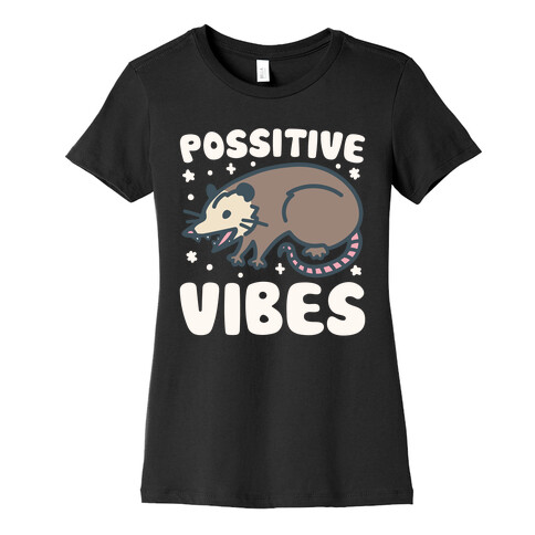 Possitive Vibes Opossum White Print Womens T-Shirt