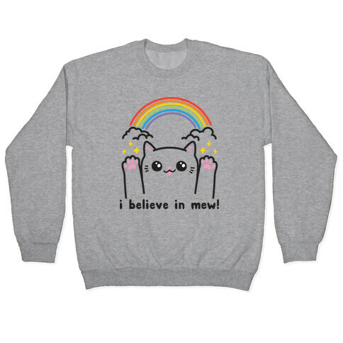 I Believe In Mew! Cat Pullover