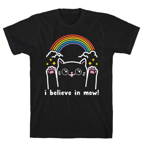 I Believe In Mew! Cat T-Shirt