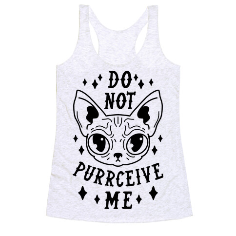 Do Not Purrceive Me Racerback Tank Top