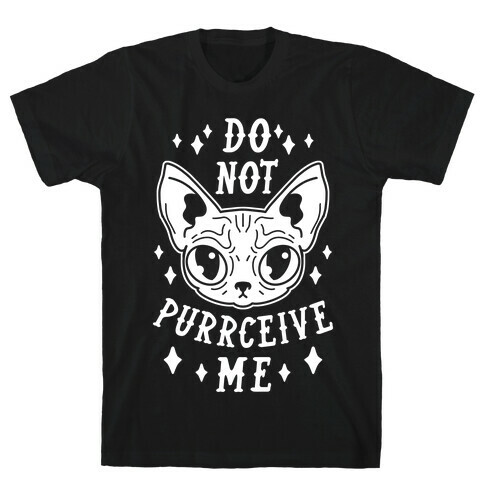 Do Not Purrceive Me T-Shirt