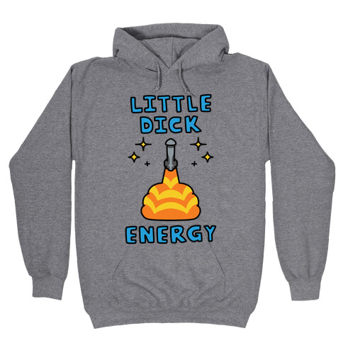 Little Dick Energy (Rocket) Hooded Sweatshirt