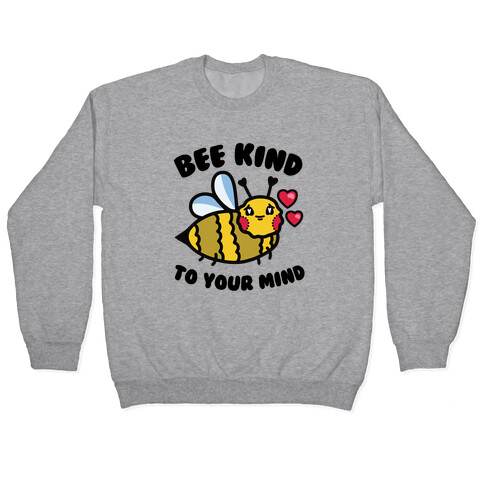 Bee Kind to Your Mind Pullover