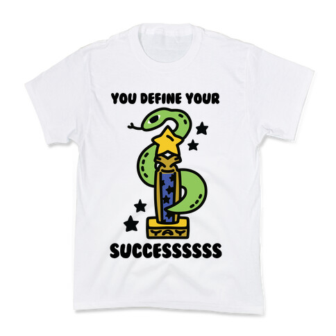 You Define Your Success Kids T-Shirt