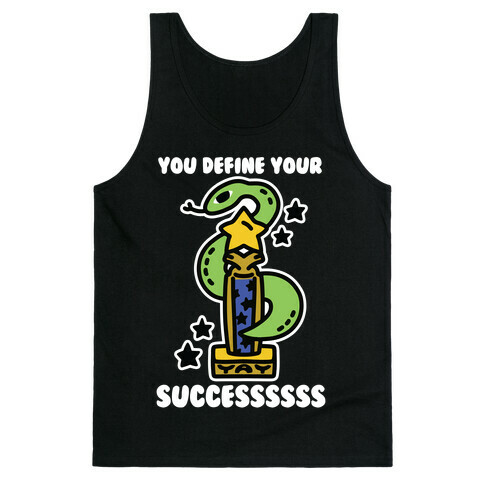 You Define Your Success Tank Top
