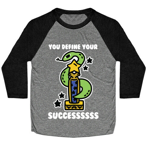 You Define Your Success Baseball Tee