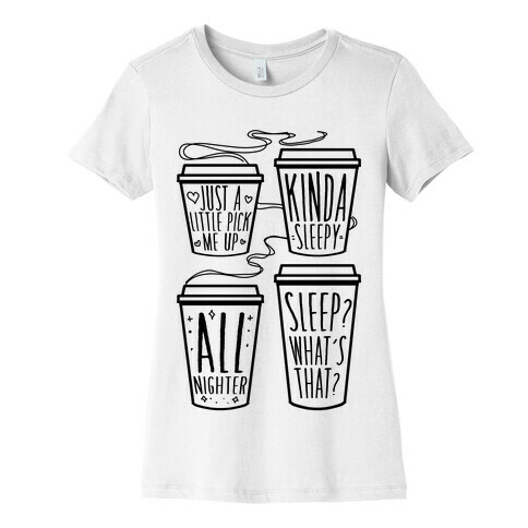 Coffee Sizes For The Restless Womens T-Shirt