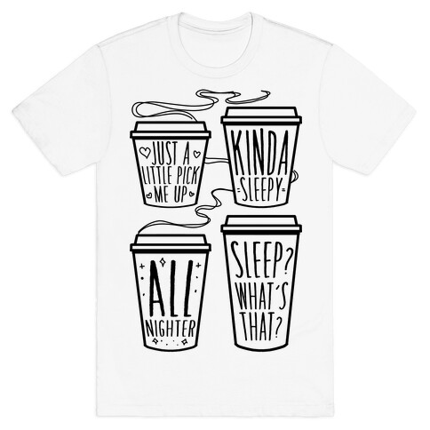 Coffee Sizes For The Restless T-Shirt