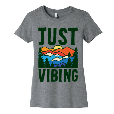 Just Vibing Mountains Womens T-Shirt