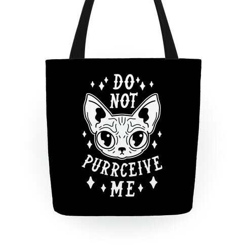 Do Not Purrceive Me Tote