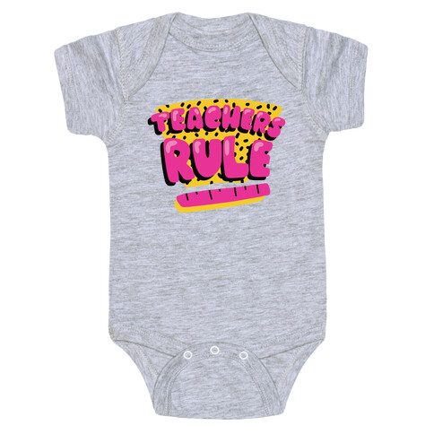 Teachers Rule Baby One-Piece