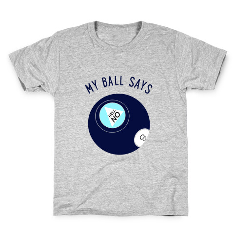 My Ball Says Hell No Kids T-Shirt