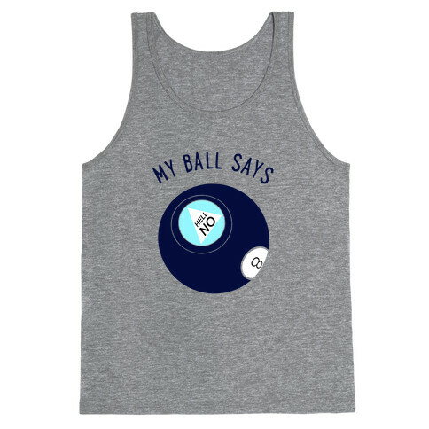 My Ball Says Hell No Tank Top