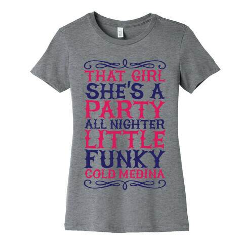 Funky Cold Medina Womens T-Shirt