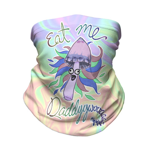 Eat Me Daddy Psychedelic Shroom Neck Gaiter