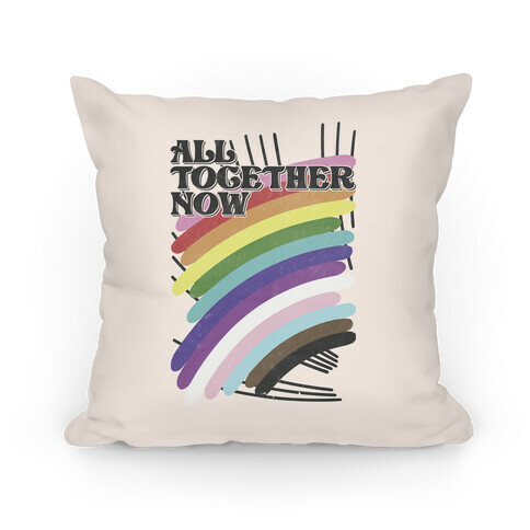 All Together Now Pillow