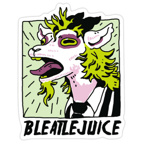 Bleatlejuice Die Cut Sticker