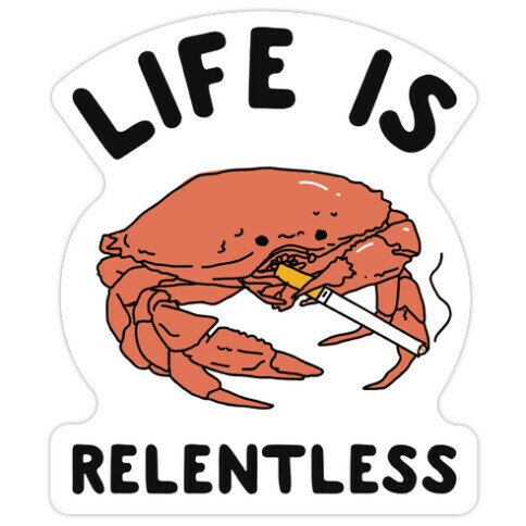 Life is F***ing Relentless Die Cut Sticker