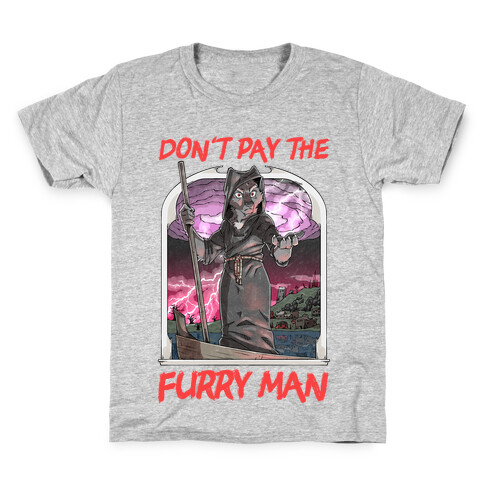 Don't Pay The Furry Man Kids T-Shirt