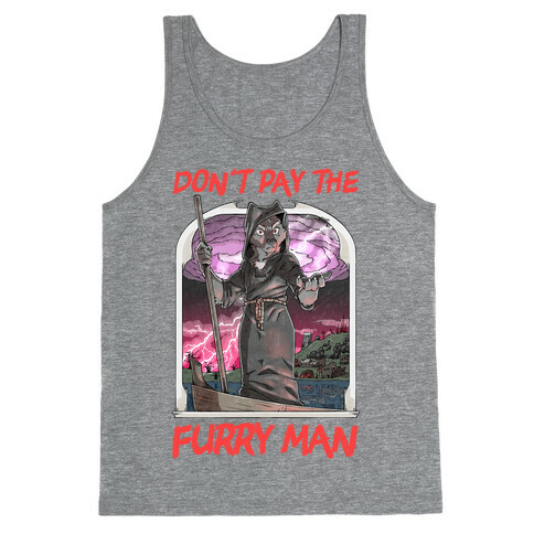 Don't Pay The Furry Man Tank Top