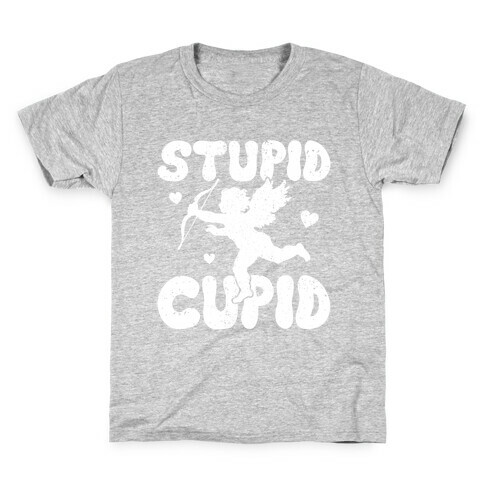 Stupid Cupid Kids T-Shirt