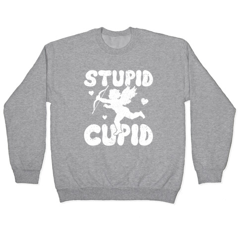 Stupid Cupid Pullover