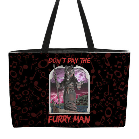 Don't Pay The Furry Man Weekender Tote