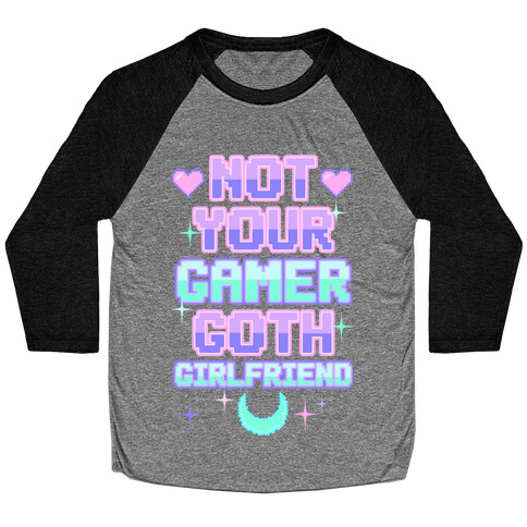 Not Your Gamer Goth Girlfriend Baseball Tee