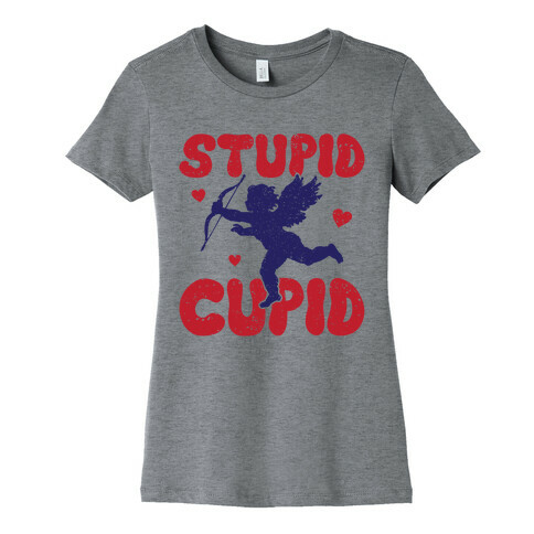 Stupid Cupid Womens T-Shirt