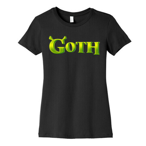 Goth Ogre Womens T-Shirt