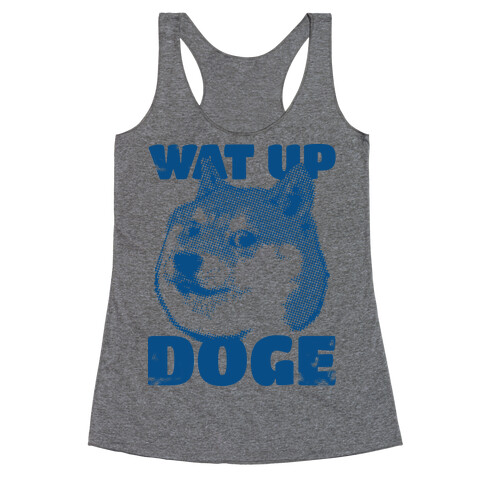 Wat Up Doge Racerback Tank Top