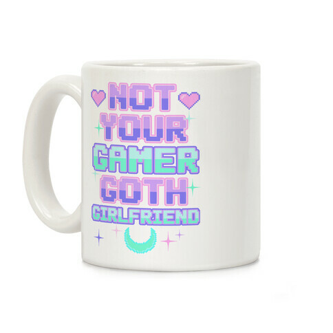 Not Your Gamer Goth Girlfriend Coffee Mug